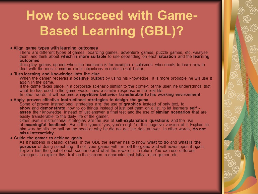 How to succeed with Game-Based Learning (GBL)? ● Align game types with learning outcomes